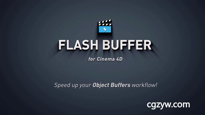 C4D插件-对象缓存管理插件+使用教程Flash Buffer Pro v1.101 Cinema 4D Object Buffer manager 免费下载