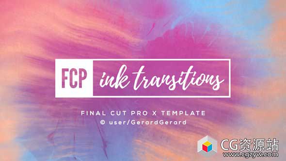 FCPX插件-水墨晕开遮罩过渡转场预设动画Ink Transitions – FCPX