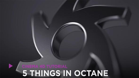 5个C4D中重要提示Octane Render技巧教程 含中英双语字幕