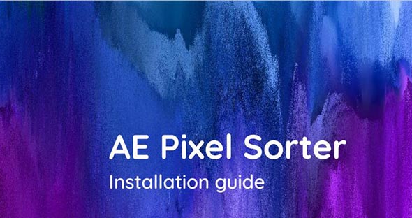AE像素分离拉伸插件AEscripts AE Pixel Sorter 2 v.2.0.4 Win破解版