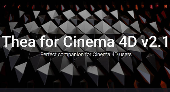 C4D/SketchUp/Rhino/GPU实时物理渲染器插件Thea Render v2.1