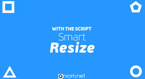 AE脚本-智能调整修改合成大小 Smart Resize 2.0 + 使用教程