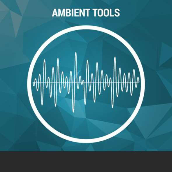 68个深沉大气环境音效Ambient Tools