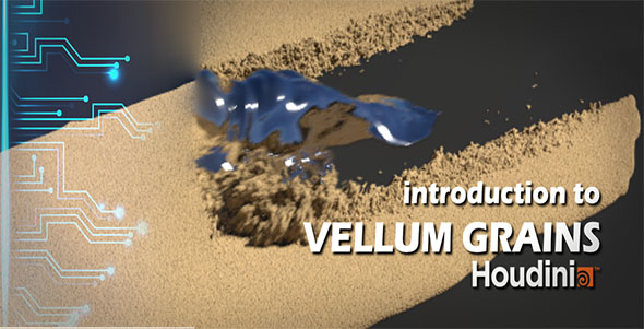 Houdini中Vellum Grains模拟干沙湿沙训练视频教程