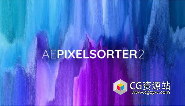 AE插件-像素拉扯分离撕裂 AE Pixel Sorter 2.2.2 WinMac 破解版