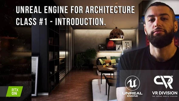 Unreal Engine 建筑内部结构可视化UE4教程 第一季+英文字幕