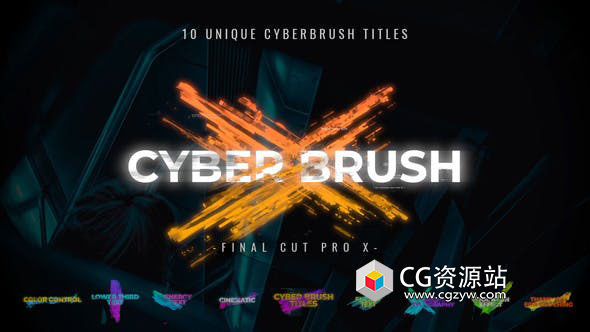 FCPX插件-10个笔刷文字标题动画预设 Cyber Brush Titles