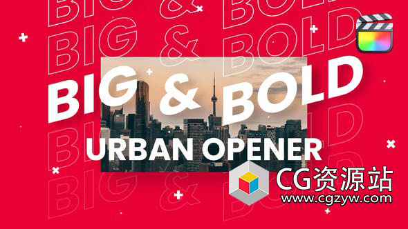 FCPX插件-时尚大标题视频包装片头 Big & Bold Urban Opener