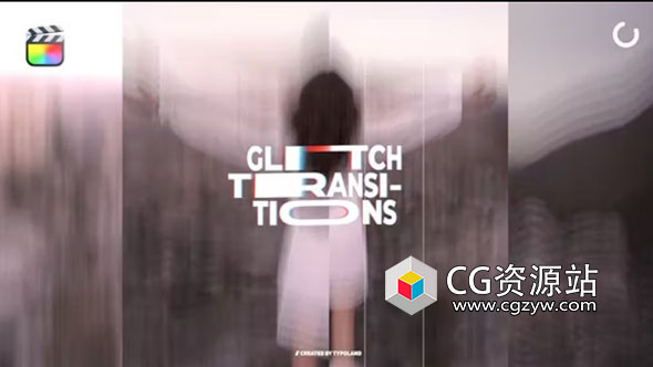 FCPX插件-15种抽象变形扭曲毛刺视频转场动画 Glitch Transitions