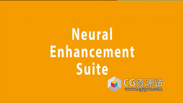 智能视频锐化填色降噪AE插件 Neural Enhancement Suite v1.7.1 Win破解版
