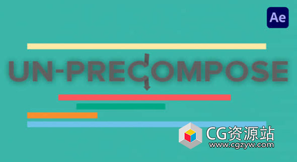 AE插件-预合成解除取消提取 Un-PreCompose v1.1.5 Win/Mac