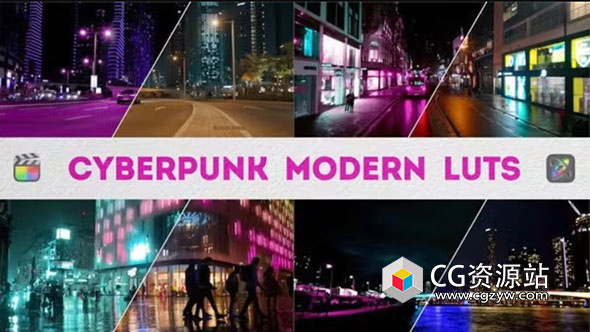 FCPX插件-11组动态视觉赛博朋克风格LUT视频调色预设 Cyberpunk Modern LUTs