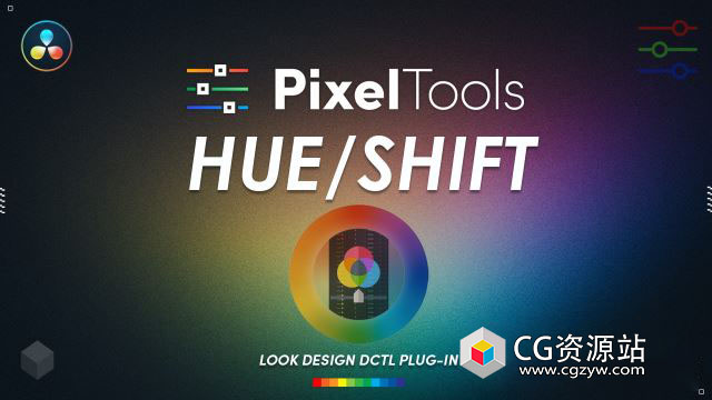 达芬奇色相偏移视频调色节点预设 PixelTools hueShift DCTL Plug-In