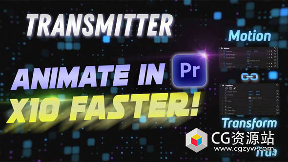 PR脚本-图层物体移动控制动画 Transmitter for Premiere Pro V1.2.0 + 使用教程