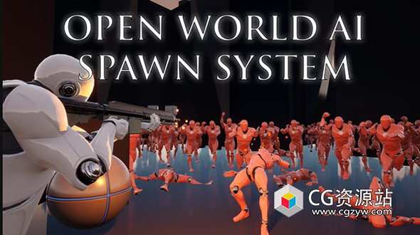 Unreal开放世界人工智能生成系统 Open World AI Spawn System UE5.0-5.4