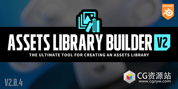 一键生成模型预设资产库Blender插件 Assets Library Builder v2.1.0